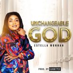 #SelahMusic: Estella Wonnah | Unchangeable God