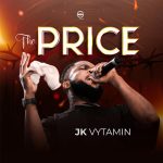#SelahMusic: JK Vytamin | The Price